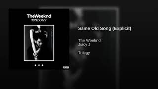 The Weeknd - Same Old Song (Solo)