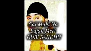 Gal Muki Na Sajan Meri GUBI SANDHU
