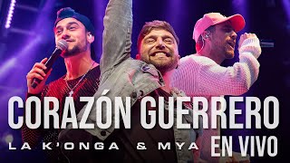 Video thumbnail of "La Konga, MYA - CORAZÓN GUERRERO (En Vivo)"