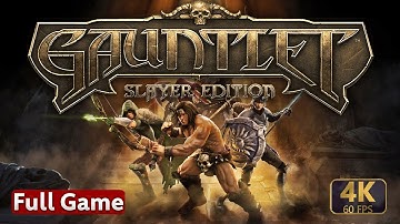 Gauntlet - Slayer Edition : Full Gameplay Walkthrough (4K 60FPS) Full Game - No Commentary