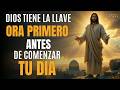 022 Dios Abre Puertas de Bendición en tu Vida: Oración de la Mañana para Comenzar tu Día