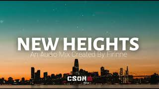 C.S.O.M - New Heights (An Audio Mix Created By Firinne)