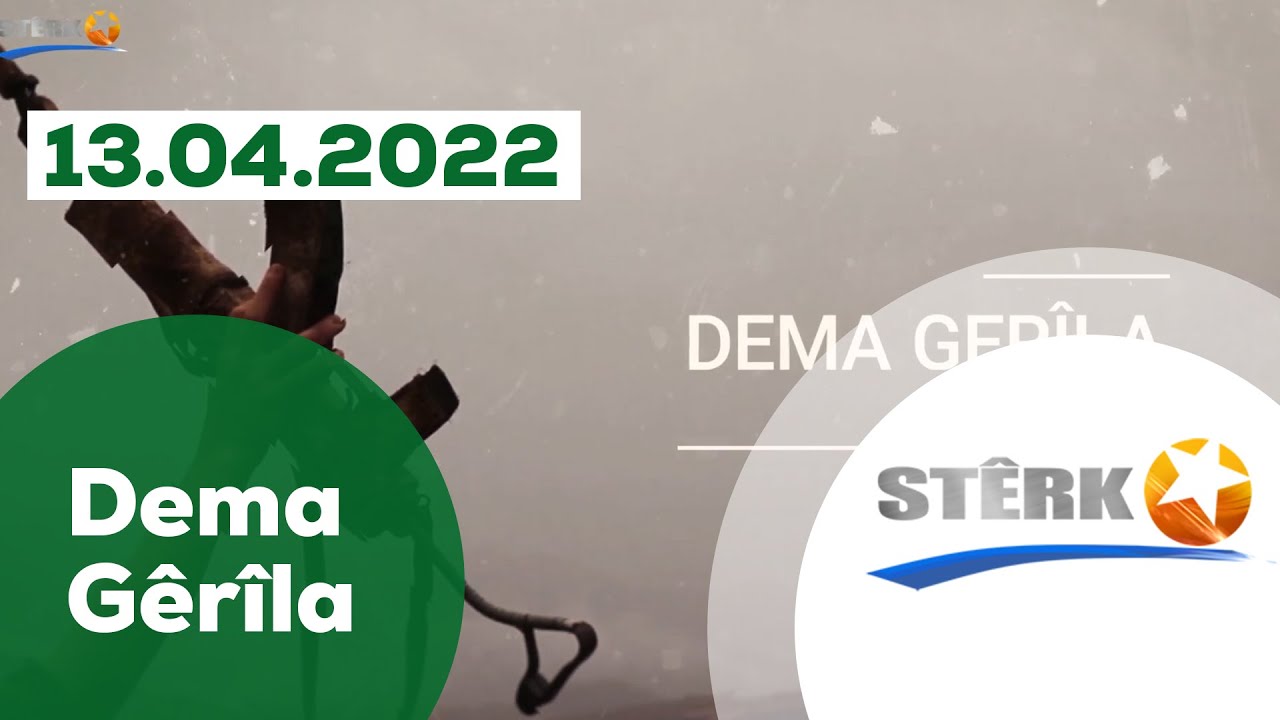 Dema Gêrîla - 08.04.2022