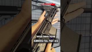WGB MM4 PDW KONVERSI AEG #konversiaeg #airsoft #wgb #aeg #gelblaster #wgg #fakegun #shortvideo #nerf
