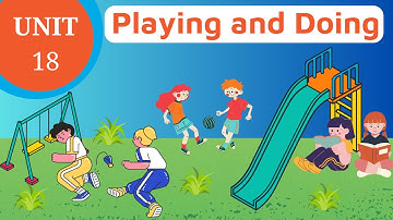 Unit 18. Playing and Doing | Tiếng Anh 3 | Global Success
