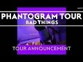 Bad Things - Phantogram Tour [Extra]