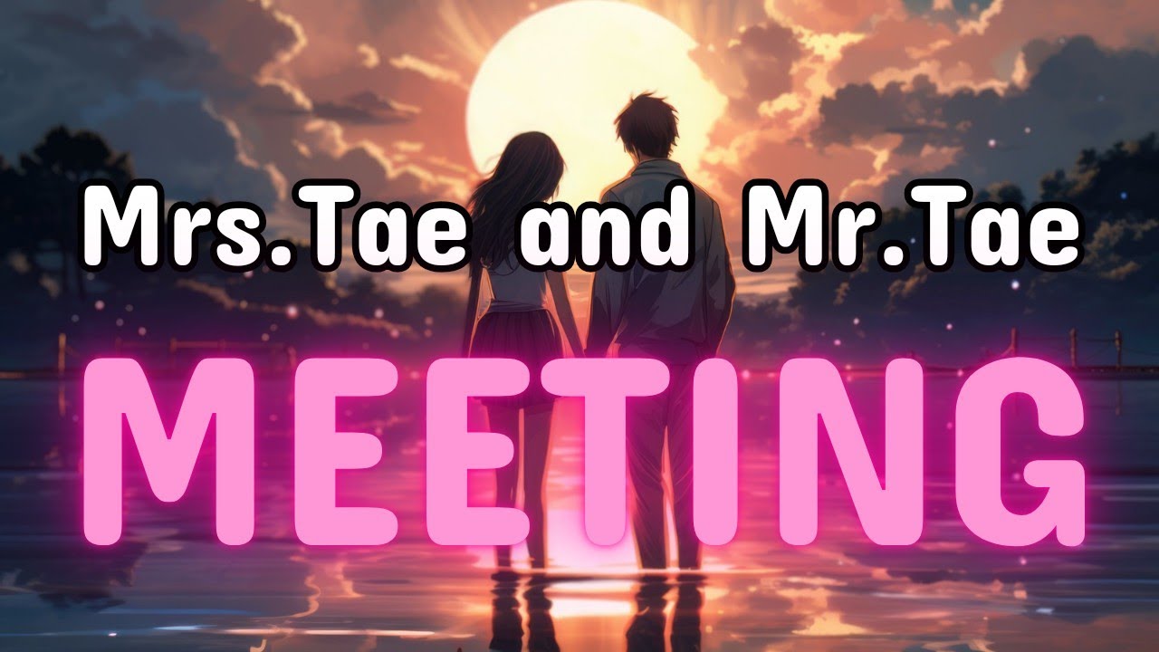 Mrs.Tae First Meeting with Tae | Mrs.Tae Current Energy Today | Mrs.Tae Prediction 2024| 💜💜💜