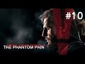 Metal Gear Solid 5: The Phantom Pain Прохождение Часть 10 - Эта игра меня испытывает