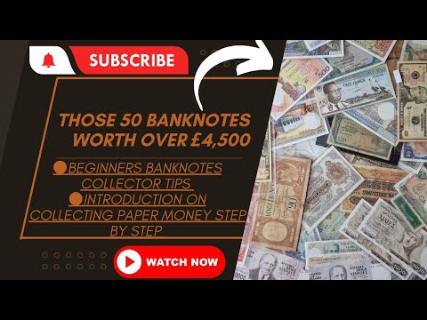 World Paper Money Collection + Beginer Banknotes Collecting Tips