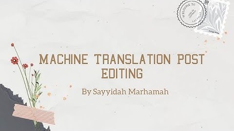 Machine Translation Post Editing