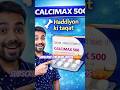 Calcimax 500 Uses | Calcium Tablet for Strong Bones 🦴 Calcium Deficiency Medicine #shorts #viral #TS