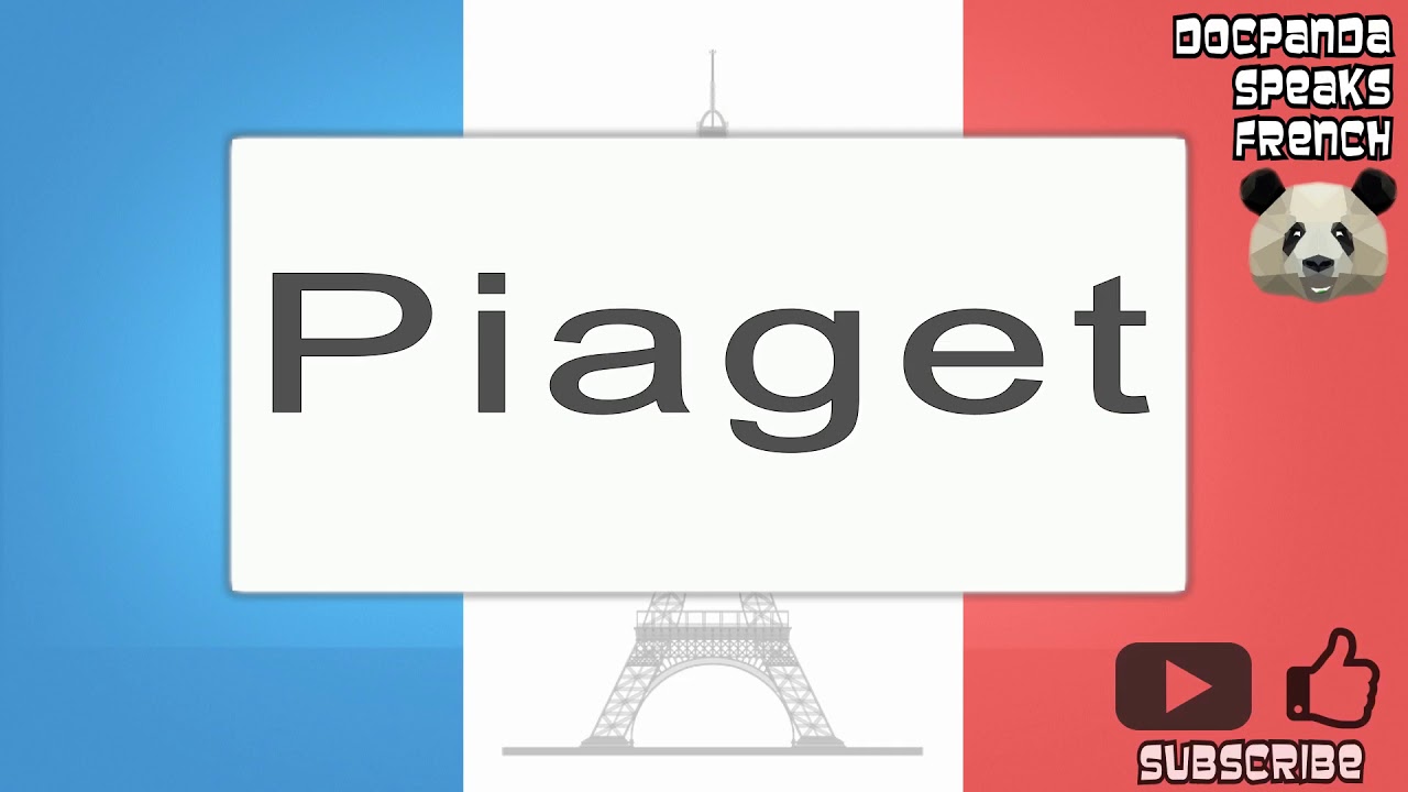 Piaget How To Pronounce French Native Speaker
