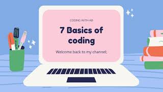 7 Basics Of Coding In 40 Seconds Coding With Ab