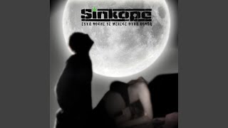 Video thumbnail of "Sinkope - Le voy a cobrar a tus labios tus miradas"