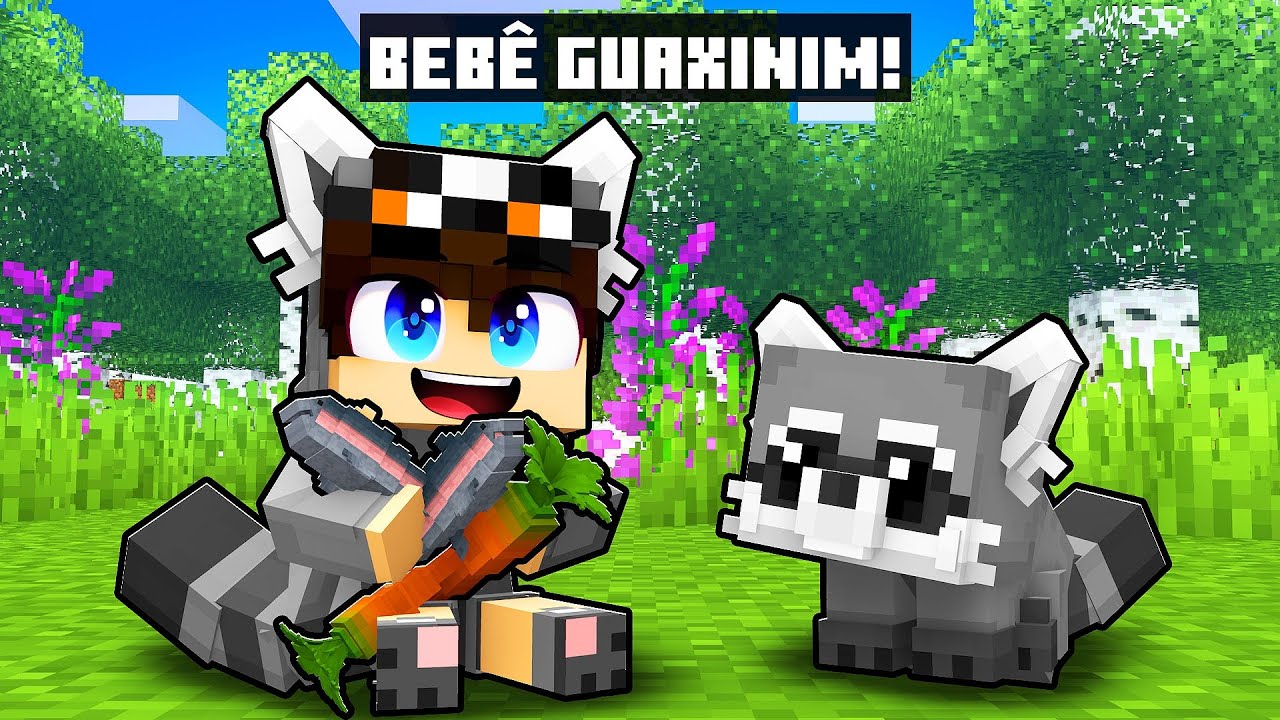 NASCI como BEBÊ GUAXINIM no Minecraft!