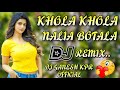 Khola Khola Nalia Botala |Hard Bass Mix Dj Song Dj Ganesh Kpr Official