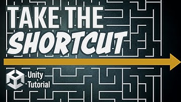 Take the SHORTCUT for Unity