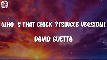 David Guetta - Who's That Chick ? (feat. Rihanna) [Single Version] (Lyrics)