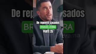 ✨ | PARTE 25 — De Repente Casados