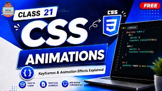 Class 21 - Learn CSS Animations | Keyframes & Animation Effects Explained