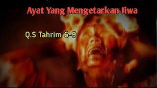 Ayat Yang Mengetarkan Jiwa-Q.S TAHRIM:6-9,SYEKH ABDURRAHMAN AL-AUSY