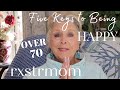 Five Keys to Being Happy ~ a Story ~ Christmas Decor ~ Chatty ~ OVER 70. 🎄