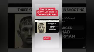 #chaddoerman #911call #chaddoerman911calls