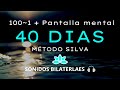 🌀Meditación 40 días | 100 al 1 + Pantalla Mental | Método Silva | Sonidos binaurales | Ondas alfa 🎧