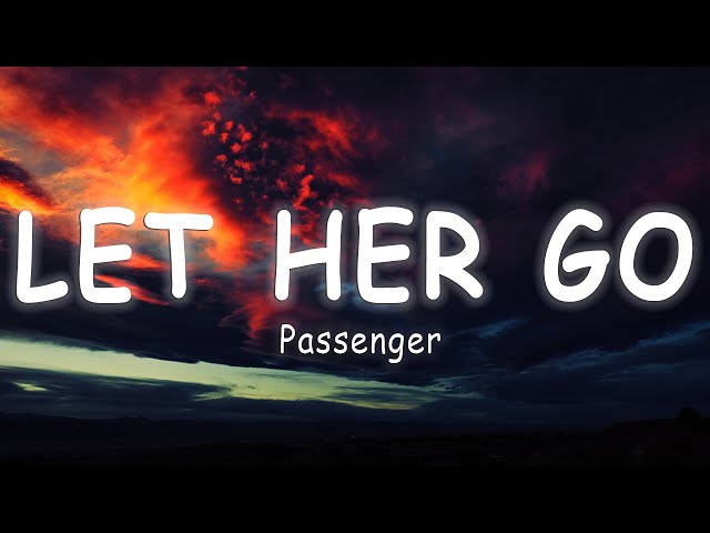 Passenger - Let Her Go [Lyrics/Vietsub] class=