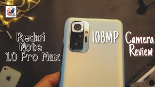 Redmi Note 10 Pro Max 108MP Detailed Camera Review | Redmi Note 10 Pro Max Camera Test