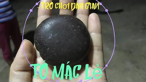 Trò chơi dân gian người Thái: chơi quả lẻ “Tó mác lẻ”