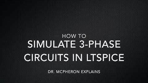 How To Simulate 3 Phase Circuits in LTSpice - How To Ep 5