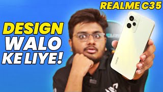 realme C35 Review | Design Walay Dekh Lain!