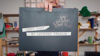 Thumbnail for Copy That by Cameron Francis Trailer