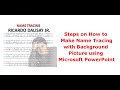 Steps on How to Make Name Tracing with Background Picture using Microsoft PowerPoint