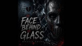 Static Veins - The Face Behind The Glass