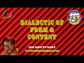 What is the Dialectic of Form and Content? | One Minute Marx