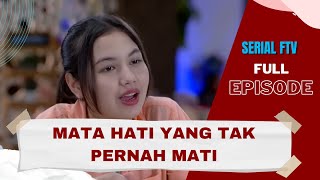 MATA HATI TANG TAK PERNAH MATI FULL EPISODE