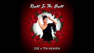 Zoe &amp; 7th Heaven - Right In The Night (7th Heaven Club Mix)