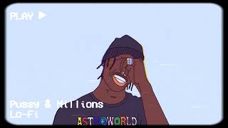 Drake ft. Travis Scott - Pussy & Millions (Lofi Remix)
