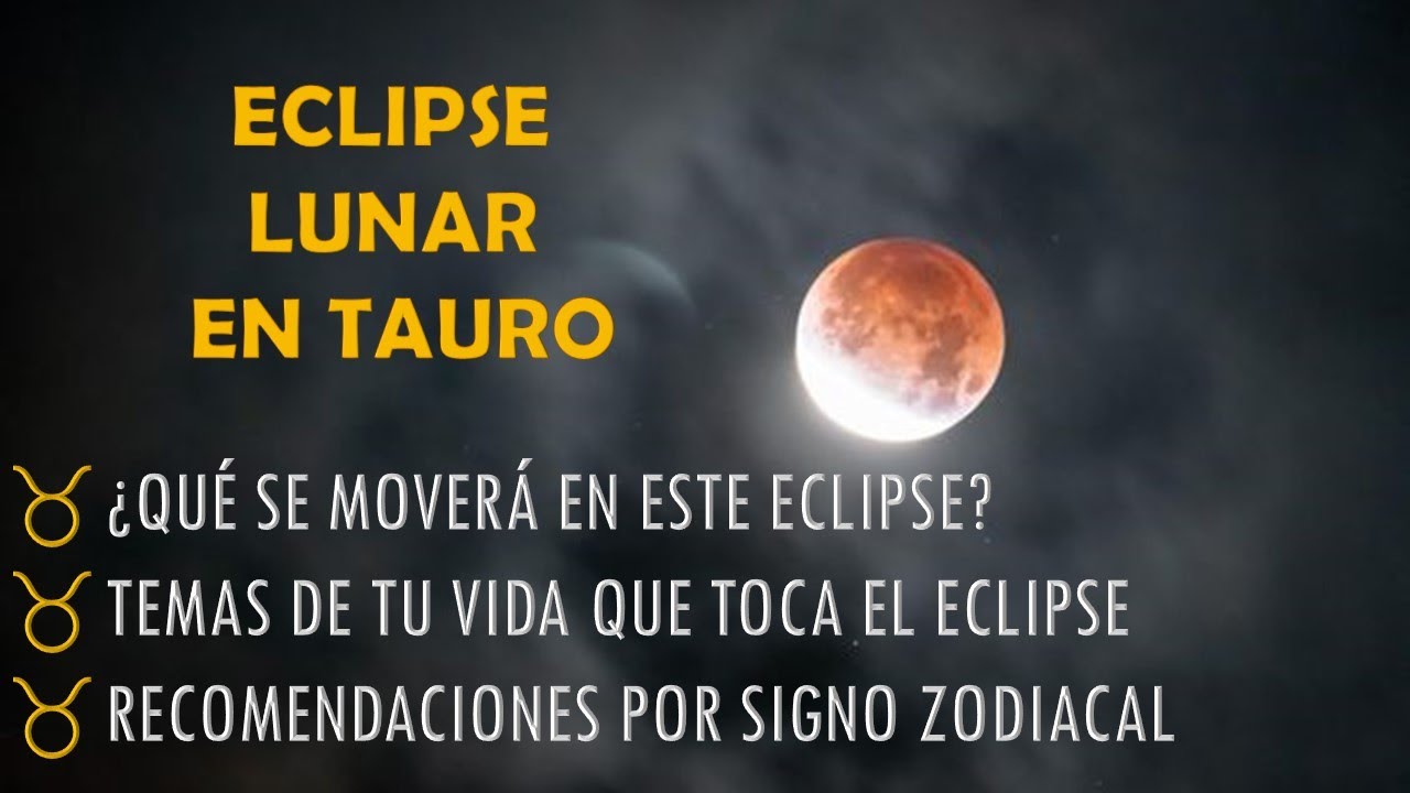 ECLIPSE LUNAR EN ♉ TAURO ♉: TIEMPO DE TRANSFORMACIÓN - YouTube