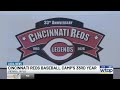 Cincinnati Reds Legends Camp of Dreams marks 33rd year of teaching kids the game