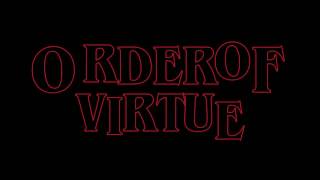 Order of Virtue Stranger Things Opening Parody