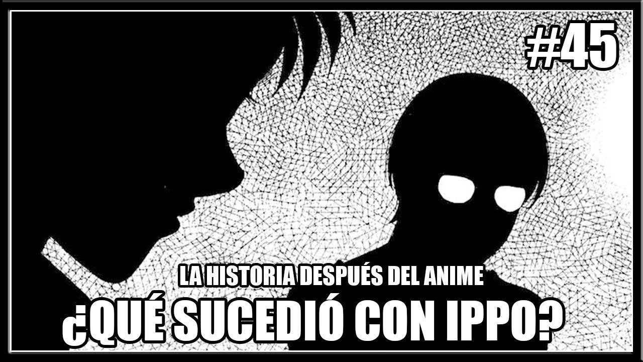 MAKUNOUCHI IPPO REGRESA A MÉXICO - LA HISTORIA DESPUÉS DEL ANIME #55 (HAJIME  NO IPPO) 