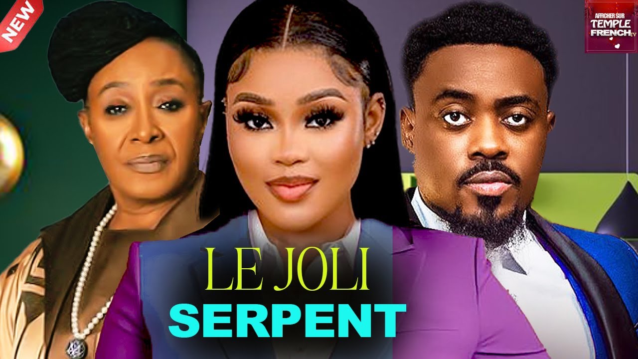 LE JOLI SERPENT  - 2024 Derniers films nigérians