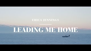 Erica Jennings - Leading Me Home (Official Music Video) chords