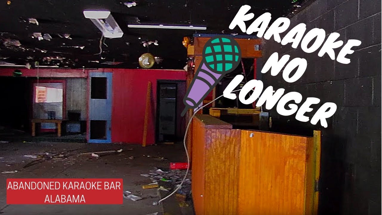 Urbex ABANDONED Karaoke Bar Alabama YouTube