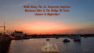Pt 2- Sunset Walk Along St. Augustine Bayfront - St Augustine, FL