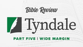 Tyndale Bibles Part Five | Wide Margin Journaling Edition