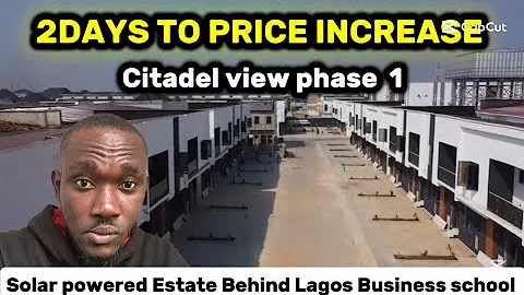 Price Increase Alert At Citadel View 1.0 || Solar-Powered Estate In Ajah Lagos ||  House Forsale